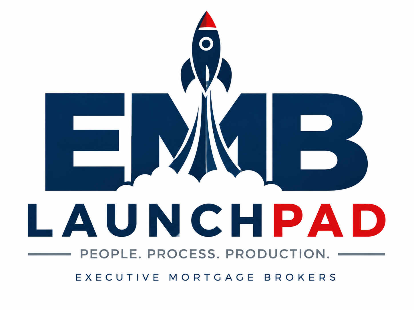 EMB Launchpad — People. Process. Production. Executive Mortgage Brokers.